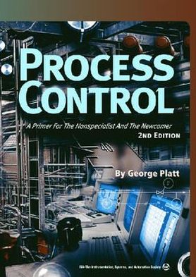 Process Control: A Primer for the Non-Specialist and Newcomer