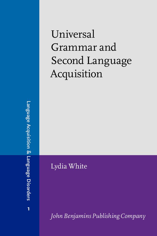 Universal Grammar and Second Language Acquisition