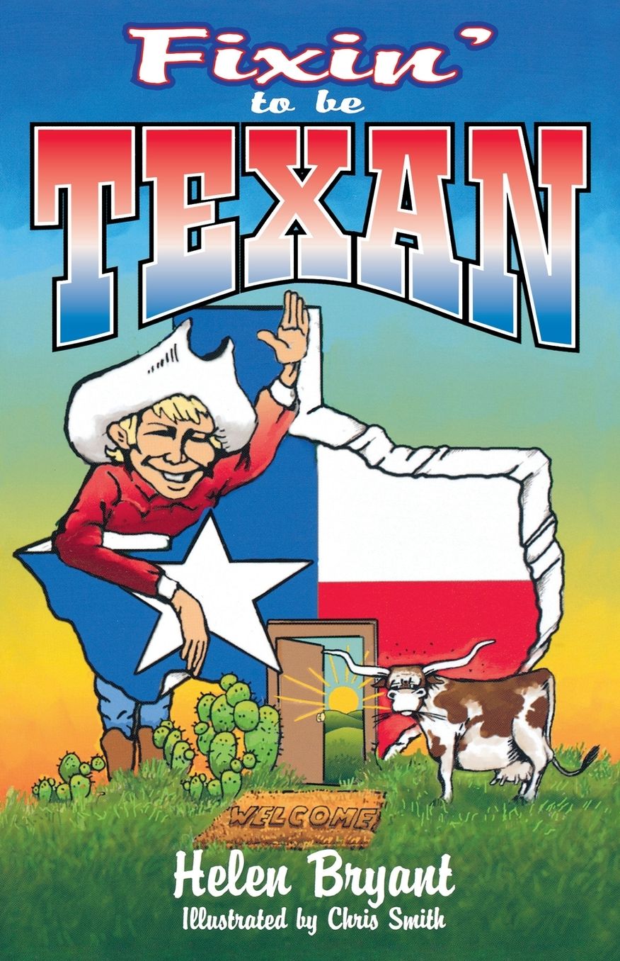 Fixin' to Be Texan