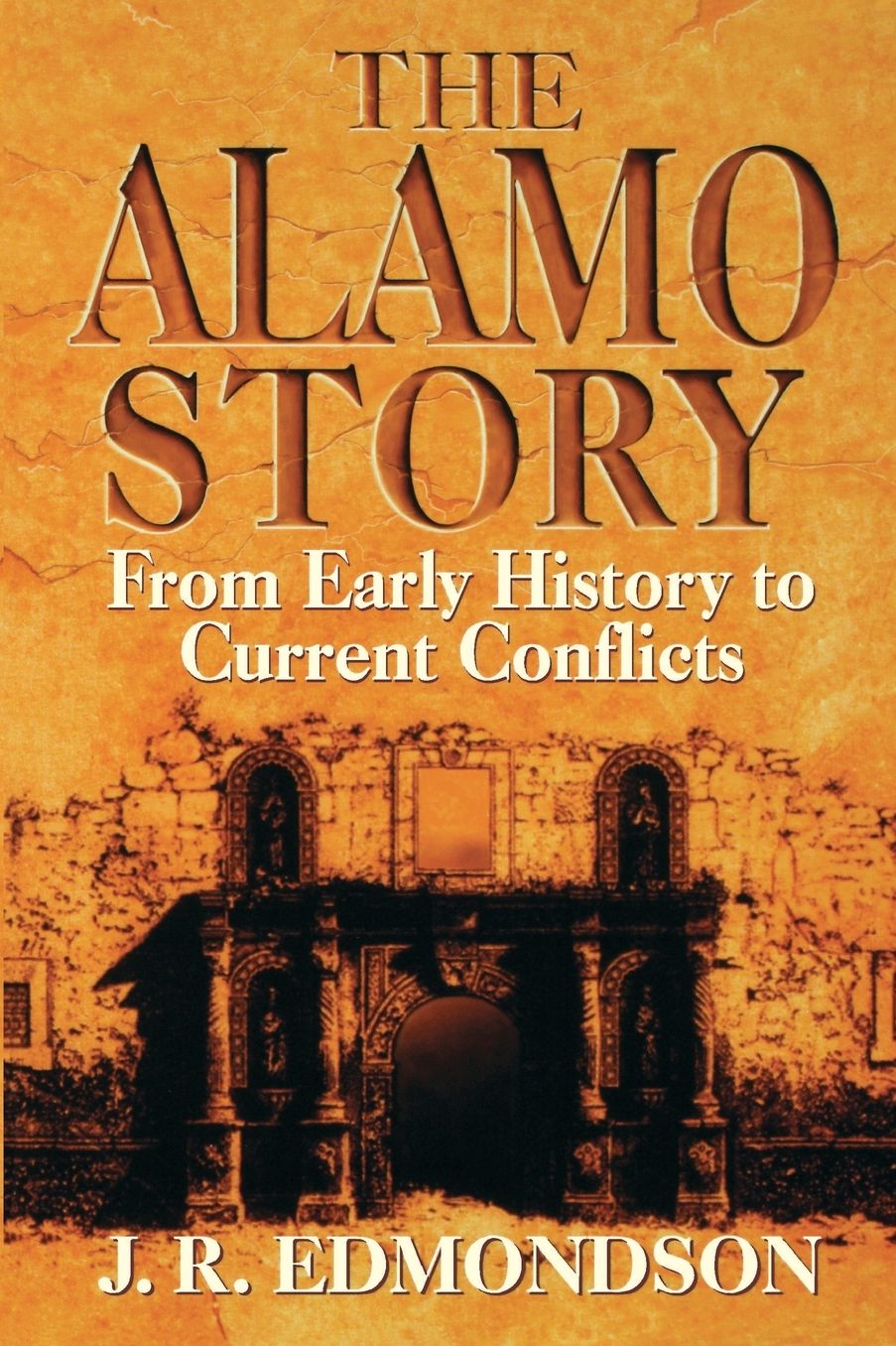Alamo Story: From Early History to Current Conflicts