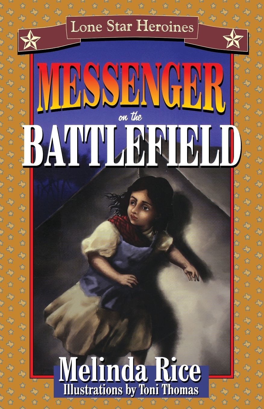 Lone Star Heroines: Messenger on the Battlefield