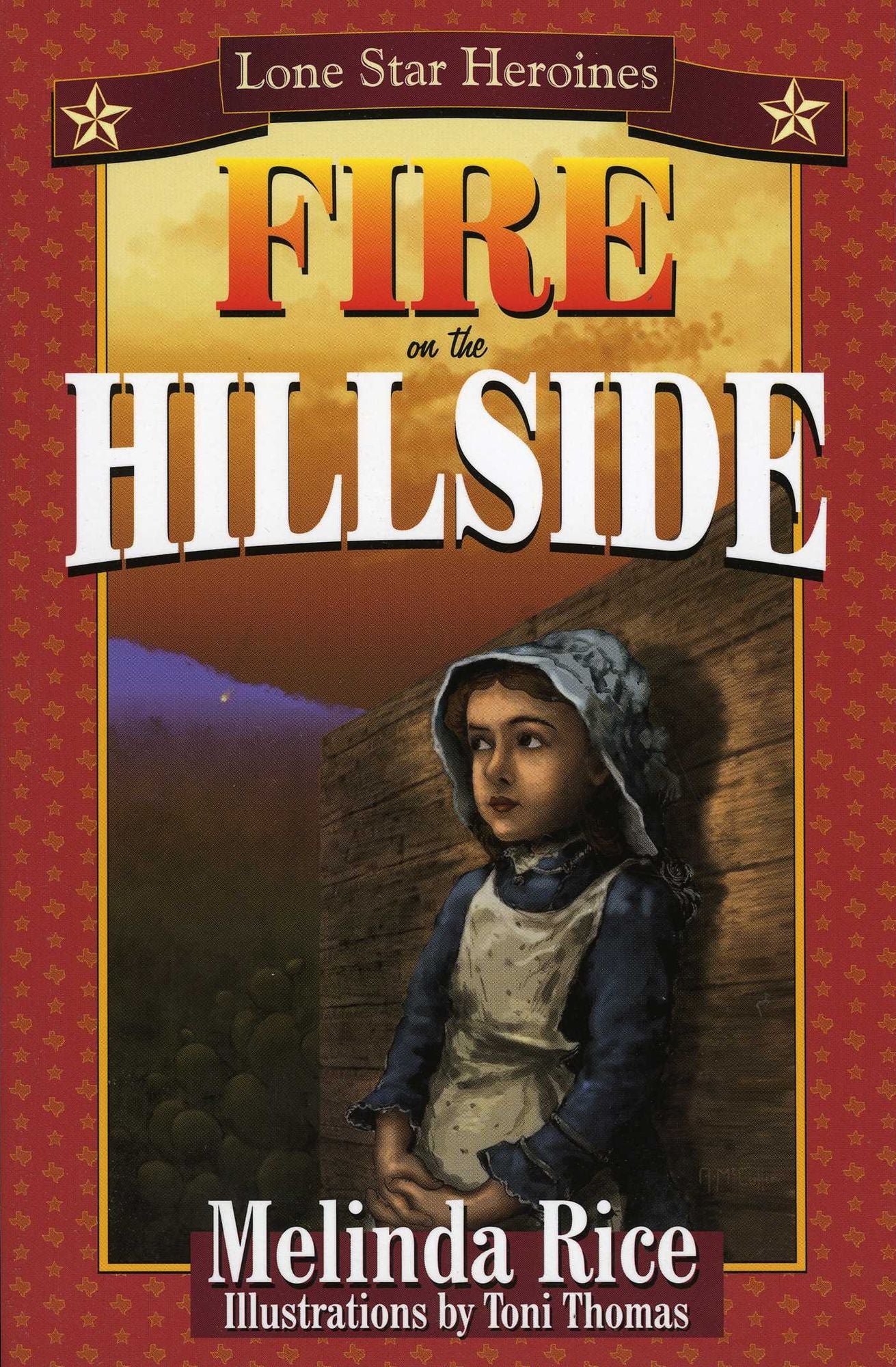 Lone Star Heroines: Fire on the Hillside