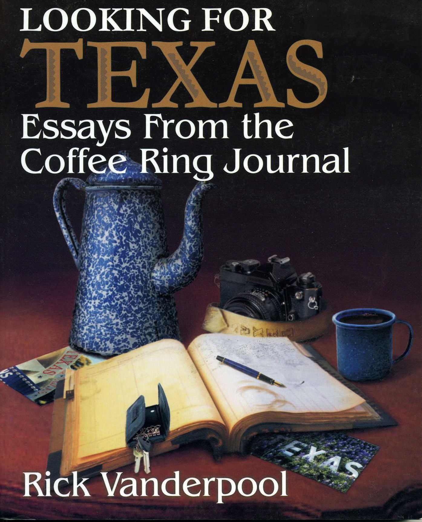 Looking for Texas: Essays from the Coffess Ring Journal