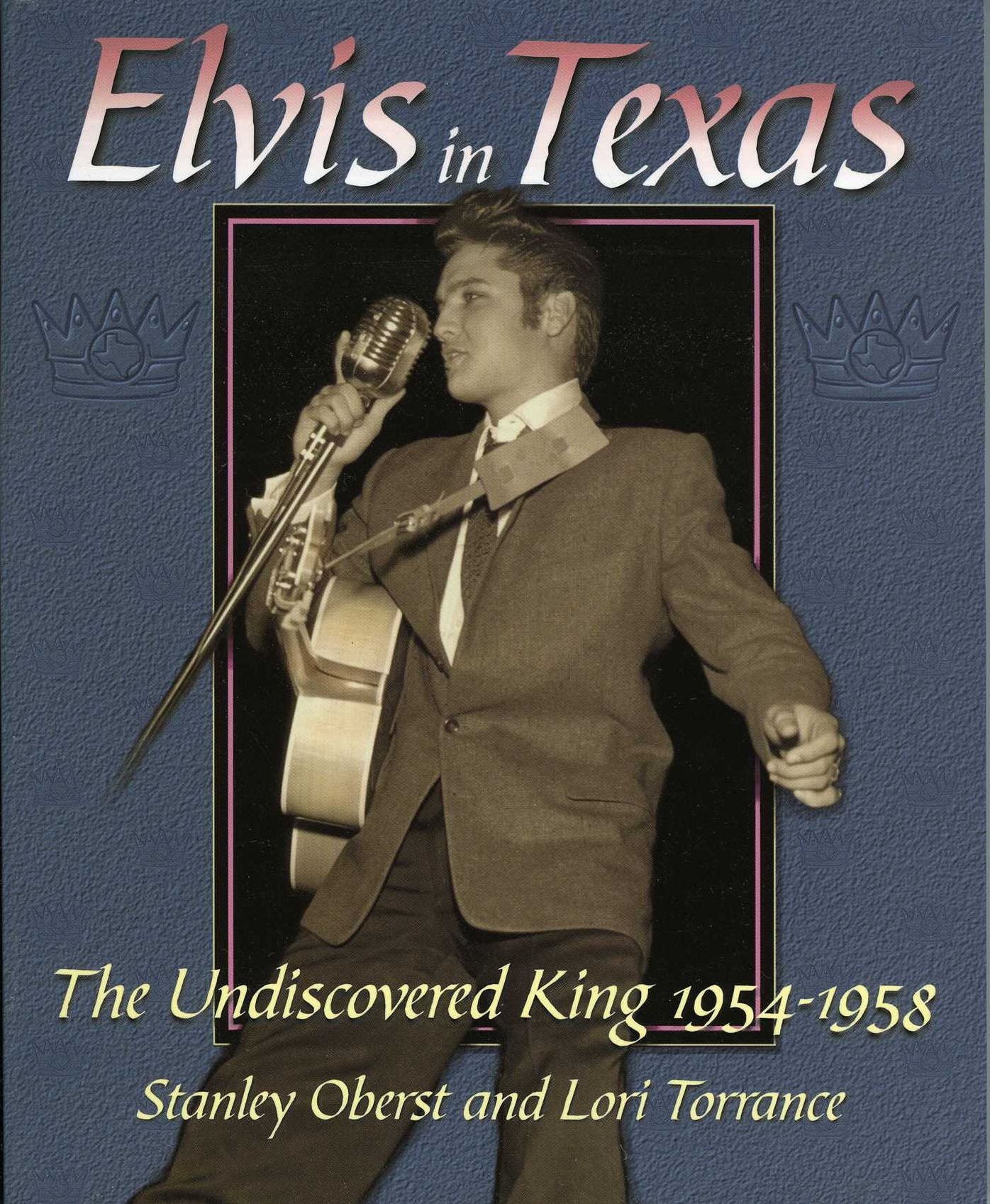 Elvis in Texas: The Undiscovered King, 1954-1958