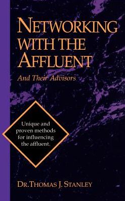 Networking With The Affluent And Their Advisors