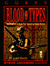 Gurps Blood Types: Dark Predators and Deadly Prey: Vampires and Vampire Hunters