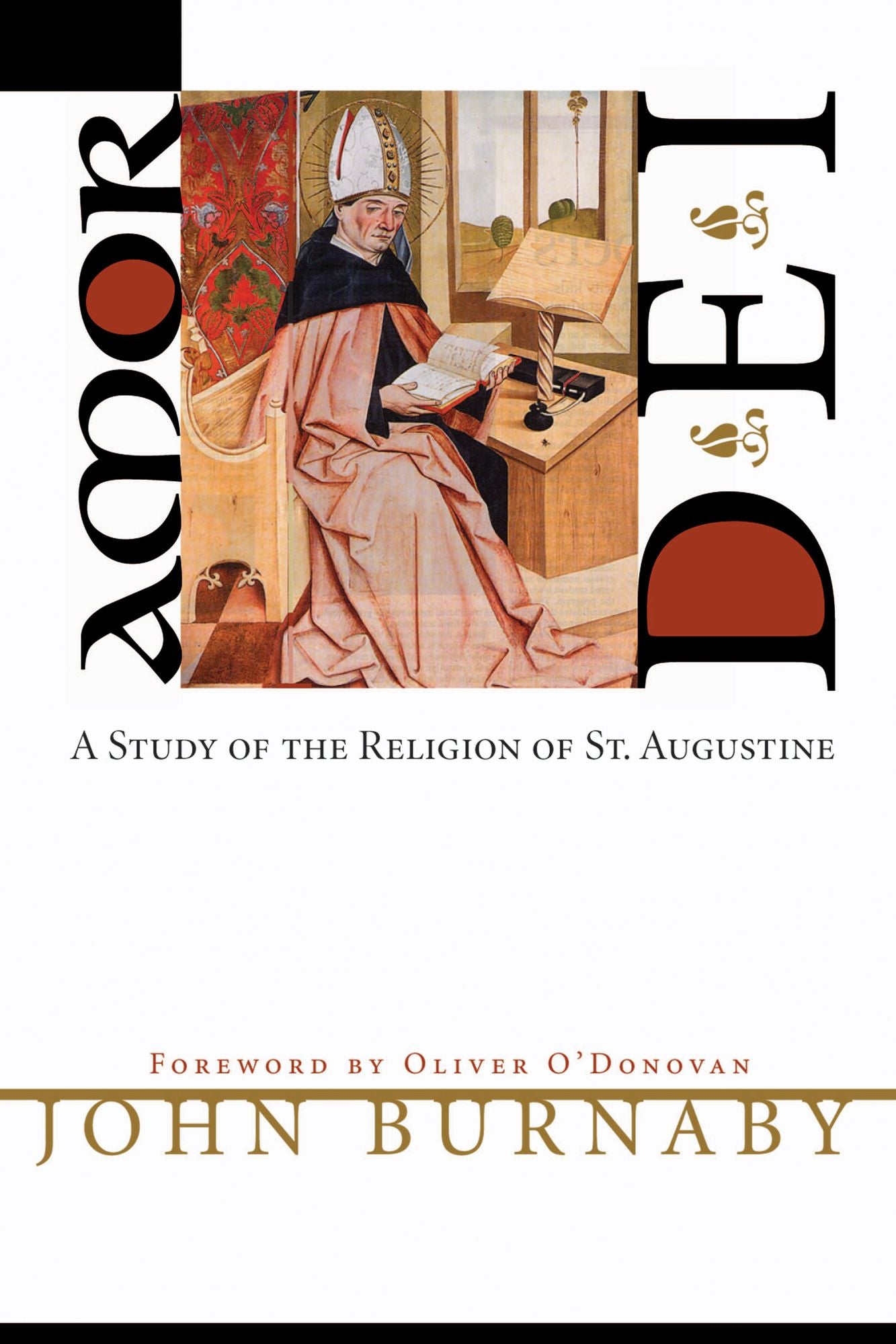 Amor Dei: A Study of the Religion of St. Augustine - The Hulsean Lectures For 1938