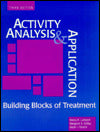 Activity Analysis and Application: Building Blocks of Treatment