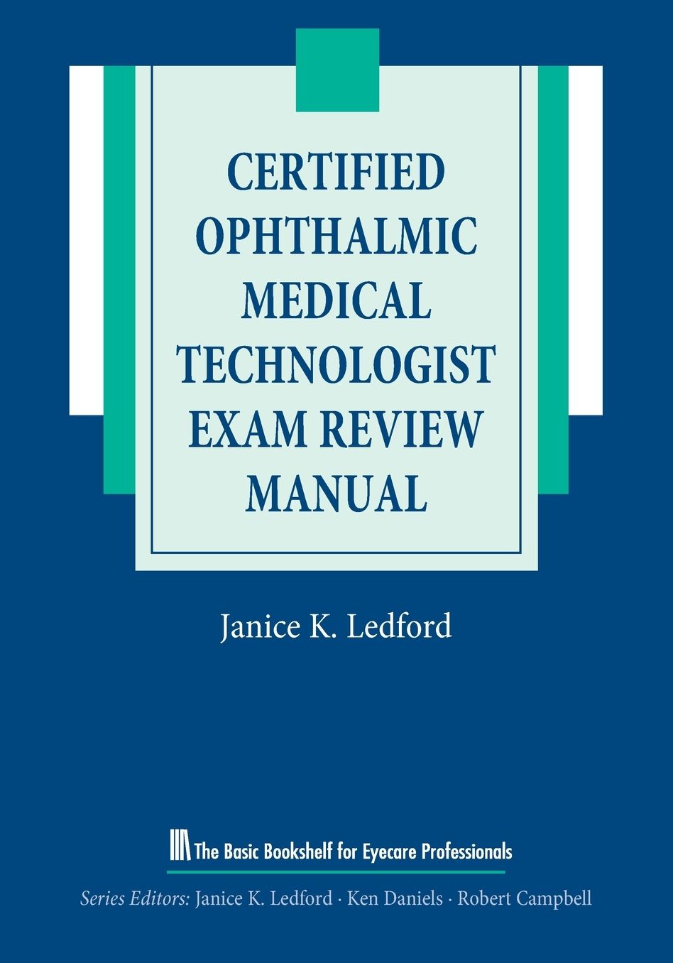 Certified Ophthalmic Medical Technologist Exam Review Manual