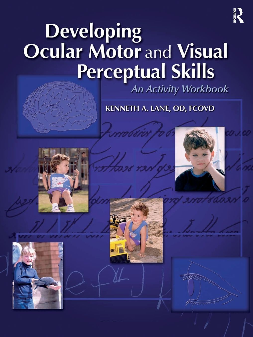 Developing Ocular Motor and Visual Perceptual Skills: An Activity Workbook