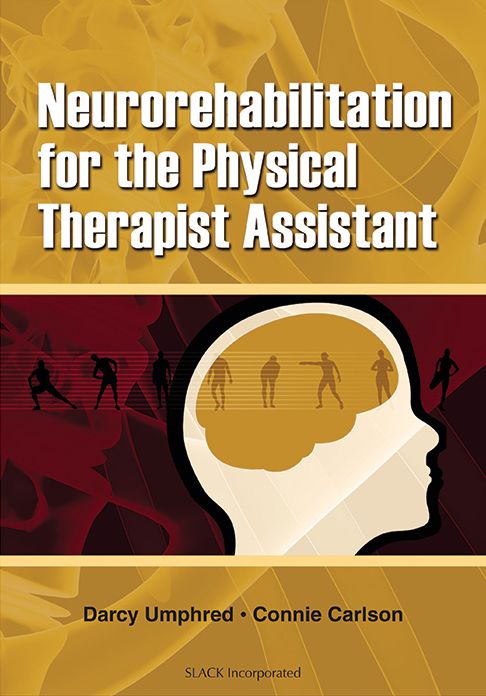 Neurorehabilitation for the Physical Therapy Assistant