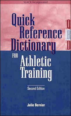 Quick Reference Dictionary for Athletic Training