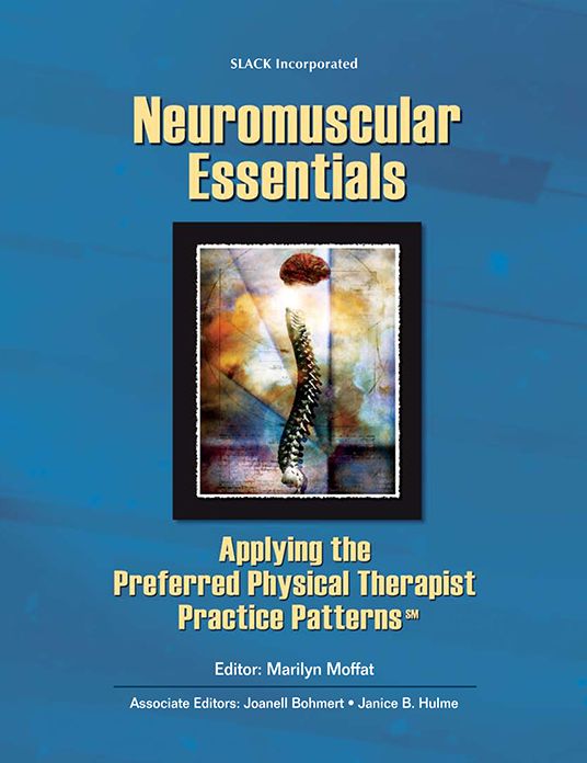 Neuromuscular Essentials: Applying the Physical Therapist Practice Patterns: Applying the Physical Therapist Practice Patterns
