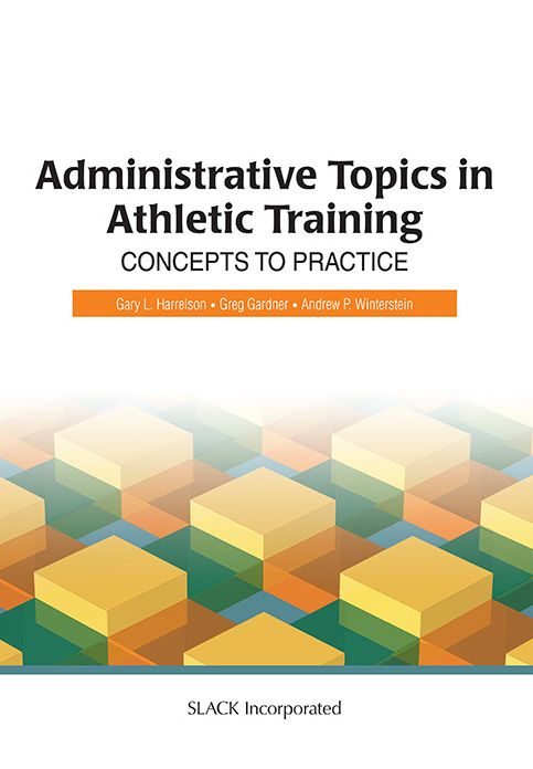 Administrative Topics in Athletic Training: Concepts to Practice