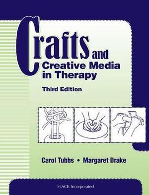 Crafts and Creative Media in Therapy