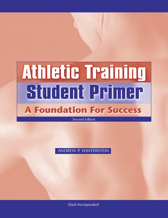 Athletic Training Student Primer: A Foundation for Success