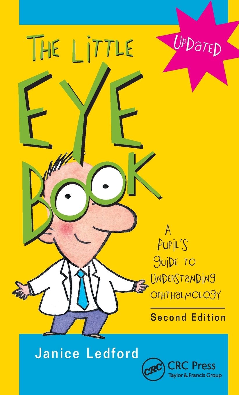 Little Eye Book: A Pupil's Guide to Understanding Ophthalmology