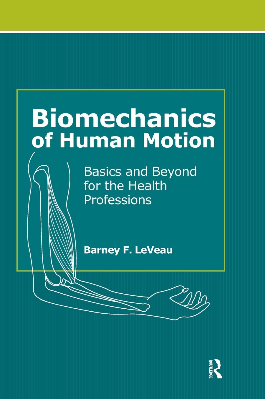 Biomechanics of Human Motion: Basics and Beyond for the Health Professions