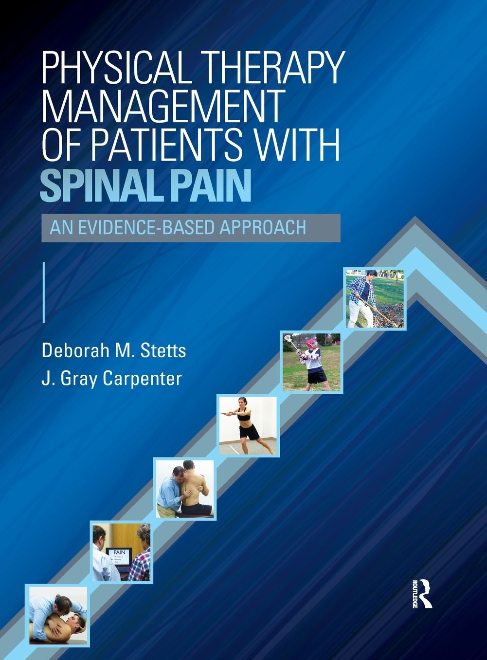 Physical Therapy Management of Patients with Spinal Pain: An Evidence-Based Approach