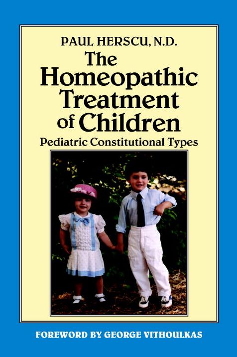The Homeopathic Treatment of Children: Pediatric Constitutional Types