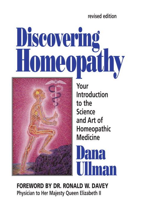 Discovering Homeopathy: Medicine for the 21st Century