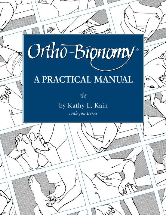 Ortho-Bionomy: A Practice Manual