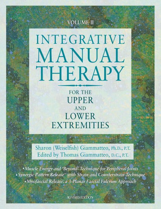 Integrative Manual Therapy for the Upper and Lower Extremities: Introducing Muscle Energy and 'Beyond' Technique