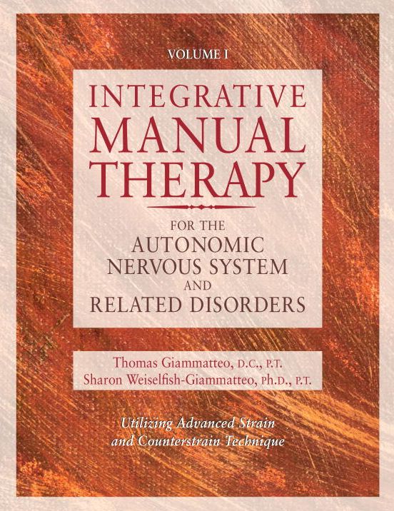 Integrative Manual Therapy for the Autonomic Nervous System and Related Disorders with Advanced Strain and Counterstrain Technique