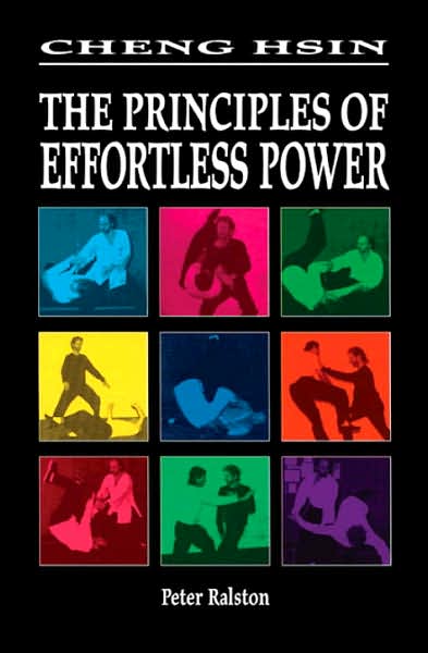 Cheng Hsin: The Principles of Effortless Power