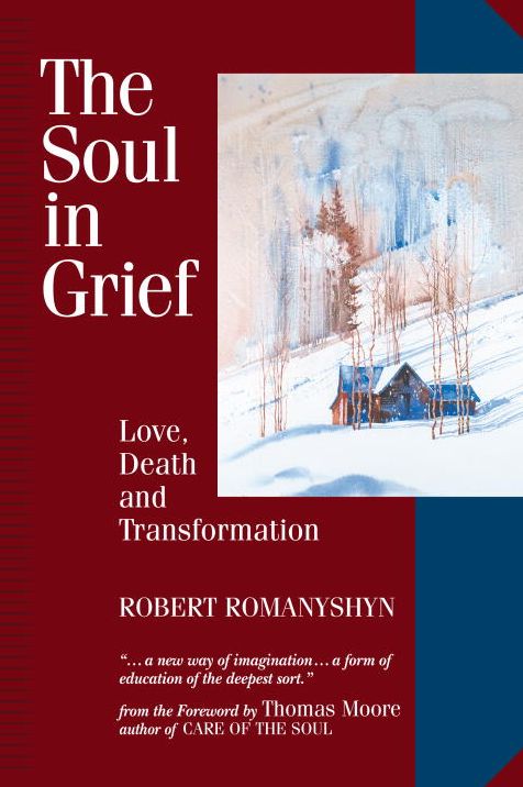 Soul in Grief: Love, Death, and Transformation