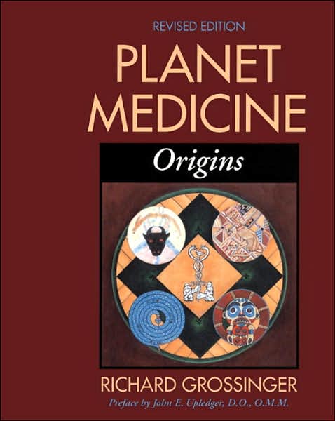 Planet Medicine, Revised Edition: Origins