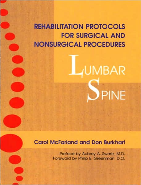 Rehabilitation Protocols for Surgical and Nonsurgical Procedures: Lumbar Spine