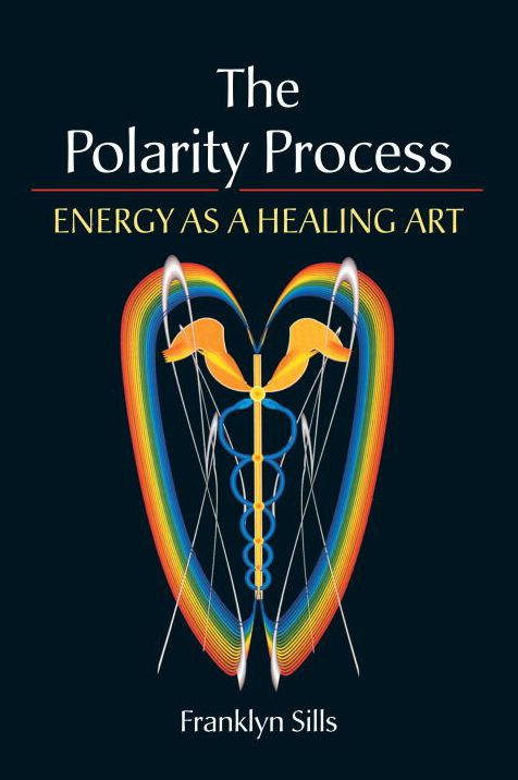 Polarity Process: Energy as a Healing Art