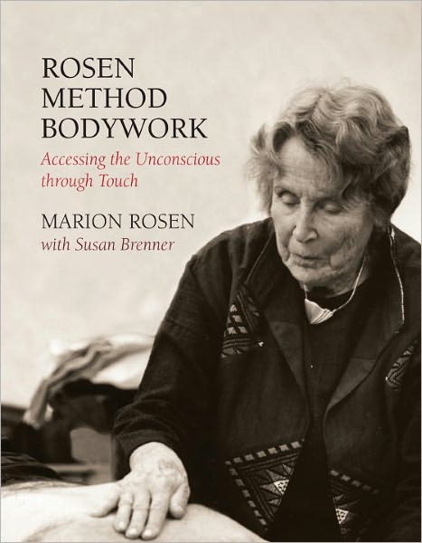 Rosen Method Bodywork: Assessing the Unconscious Through Touch