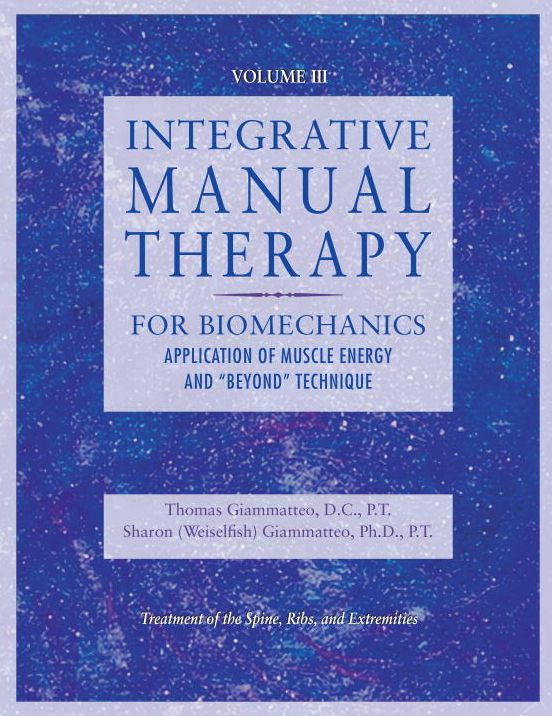 Integrative Manual Therapy (Vol.3): For Biomechanics Application of Muscle Energy and Beyond Technique