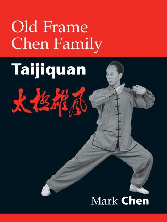 Old Frame Chen Family: Taijiquan