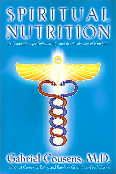 Spiritual Nutrition: Six Foundations for Spiritual Life and the Awakening of Kundalini