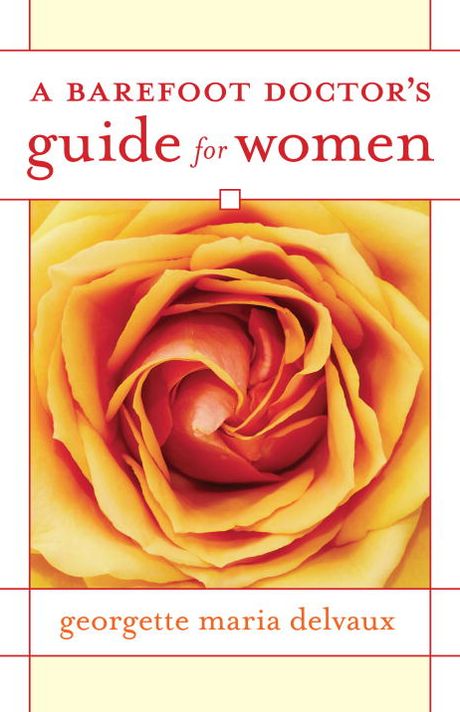 Barefoot Doctor's Advice to Women
