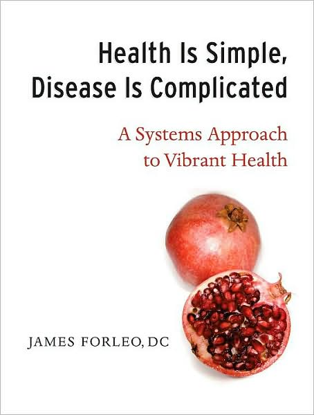 Health Is Simple, It's Disease That's Complicated