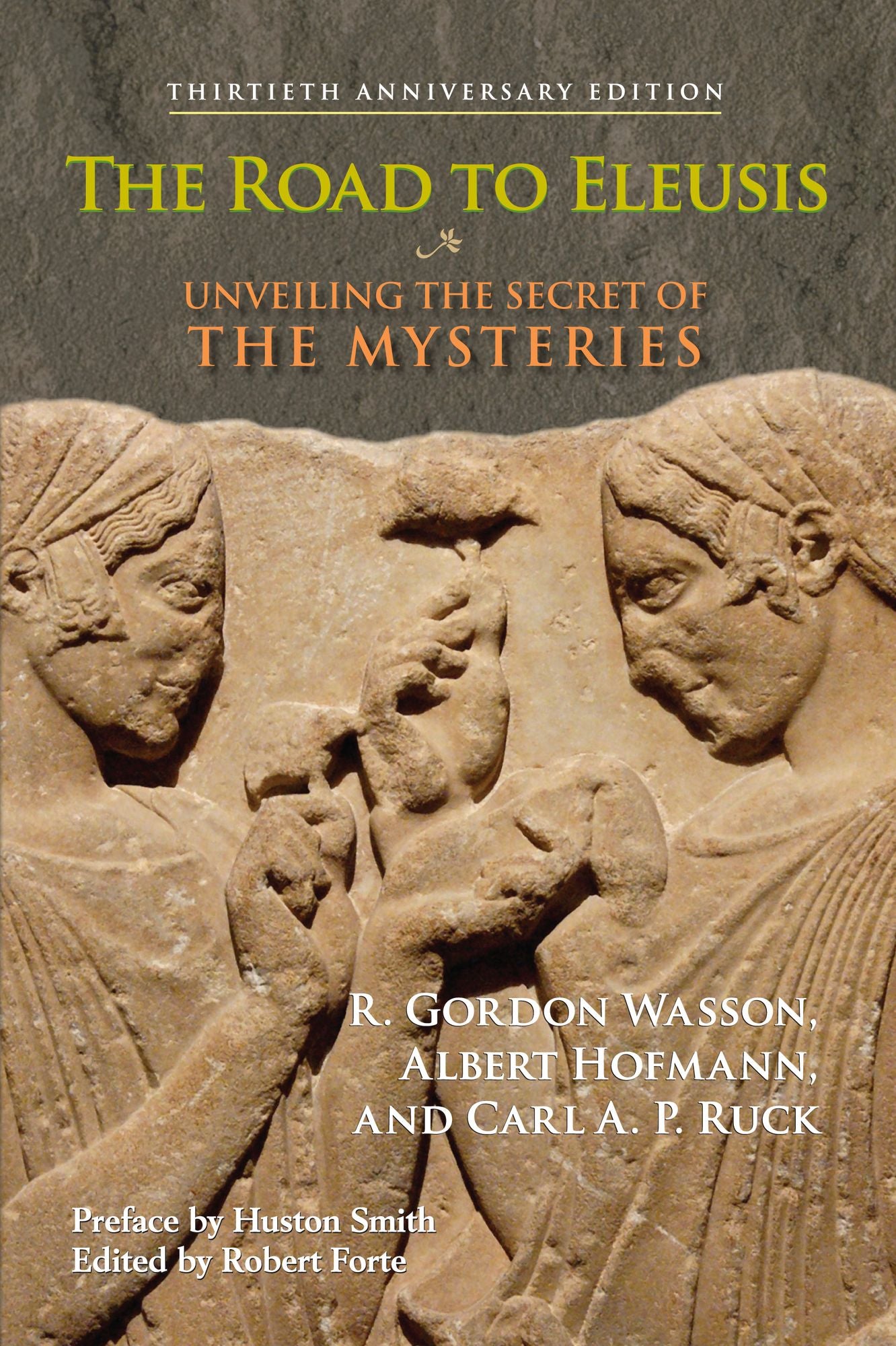 Road to Eleusis: Unveiling the Secret of the Mysteries