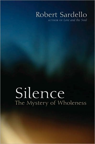 Silence: The Mystery of Wholeness
