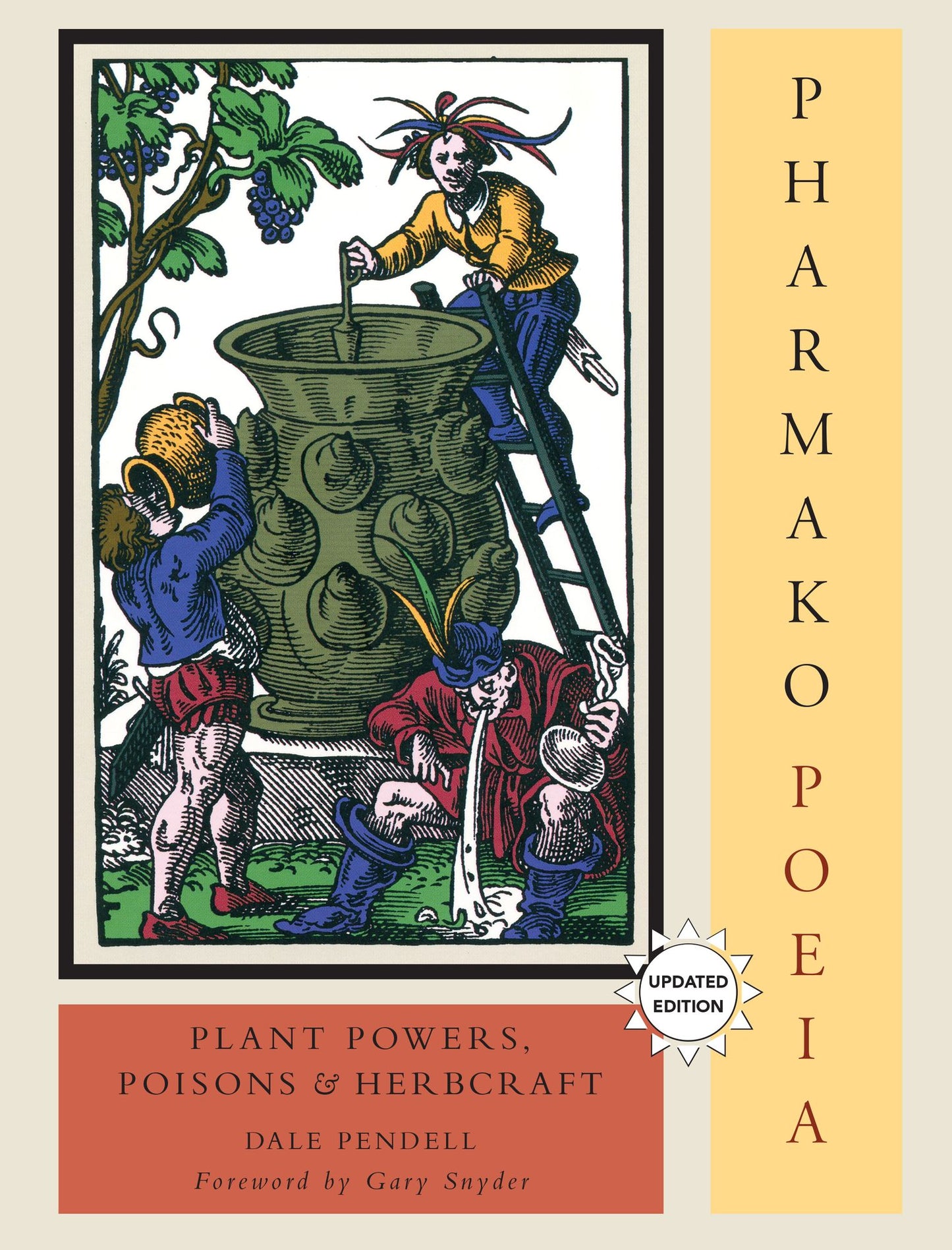 Pharmako/Poeia, Revised and Updated: Plant Powers, Poisons, and Herbcraft