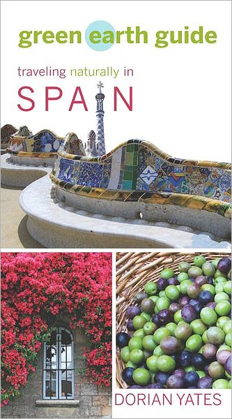 Green Earth Guide: Traveling Naturally in Spain
