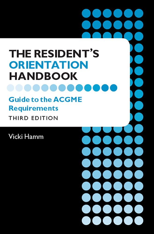 The Resident's Orientation Handbook: Guide to the ACGME Requirements