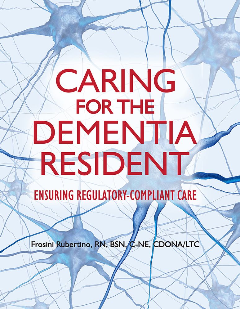 Caring for the Dementia Resident: Ensuring Regulatory-Compliant Care