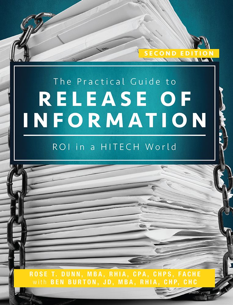 The Practical Guide to the Release of Information: ROI in a HITECH World