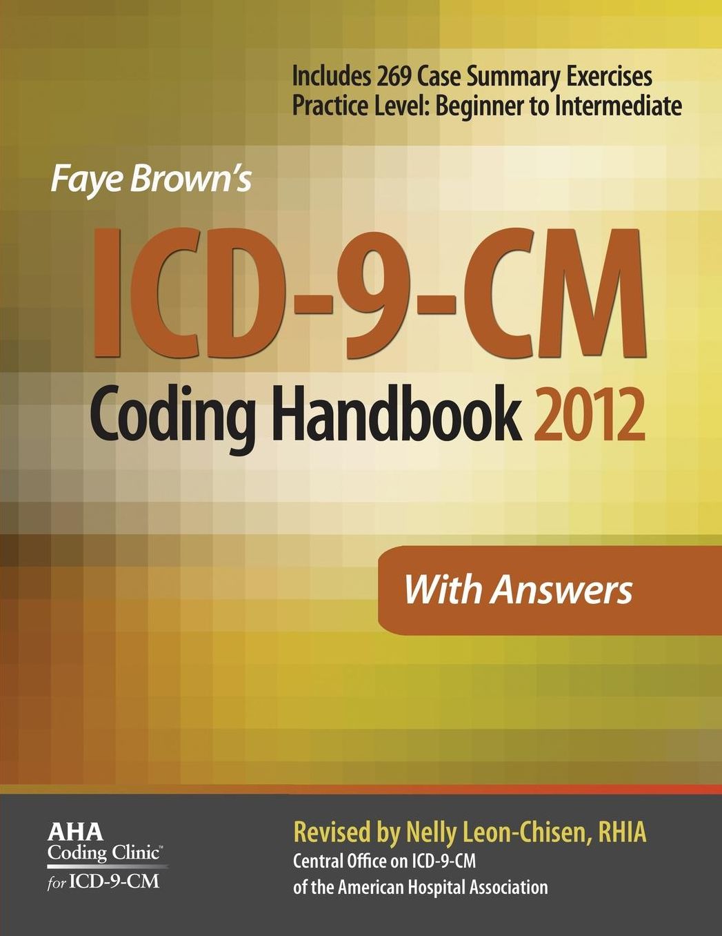 Faye Brown's ICD-9-CM Coding Handbook with Answers 2012