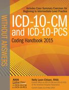 ICD-10-CM and ICD-10-PCS Coding Handbook without Answers