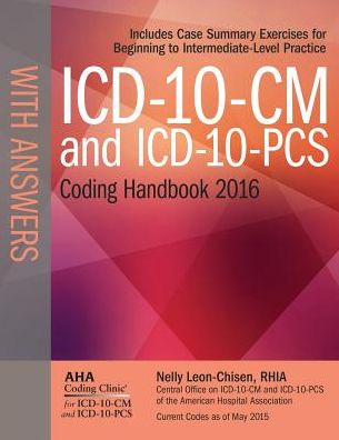 ICD-10-CM and ICD-10-PCS Coding Handbook w/ Answers 2016