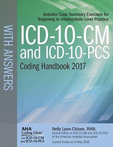 ICD-10-CM and ICD-10-PCS Coding Handbook w/ Answers 2017